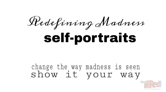 #redefiningmadness – self portraits